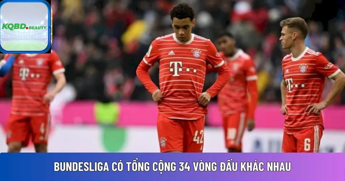 Bundesliga có tổng cộng 34 vòng đấu khác nhau